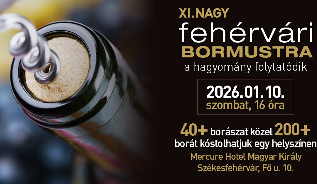 XI. Nagy Fehérvári Bormustra